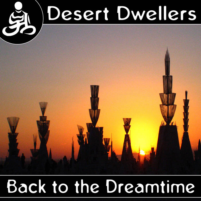 Desert Dwellers - Back to the Dreamtime