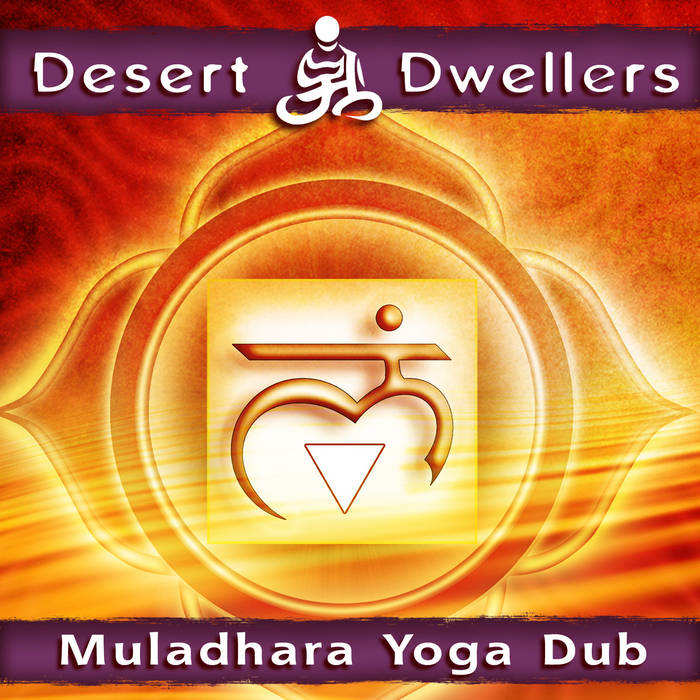 Desert Dwellers - Muladhara Yoga Dub