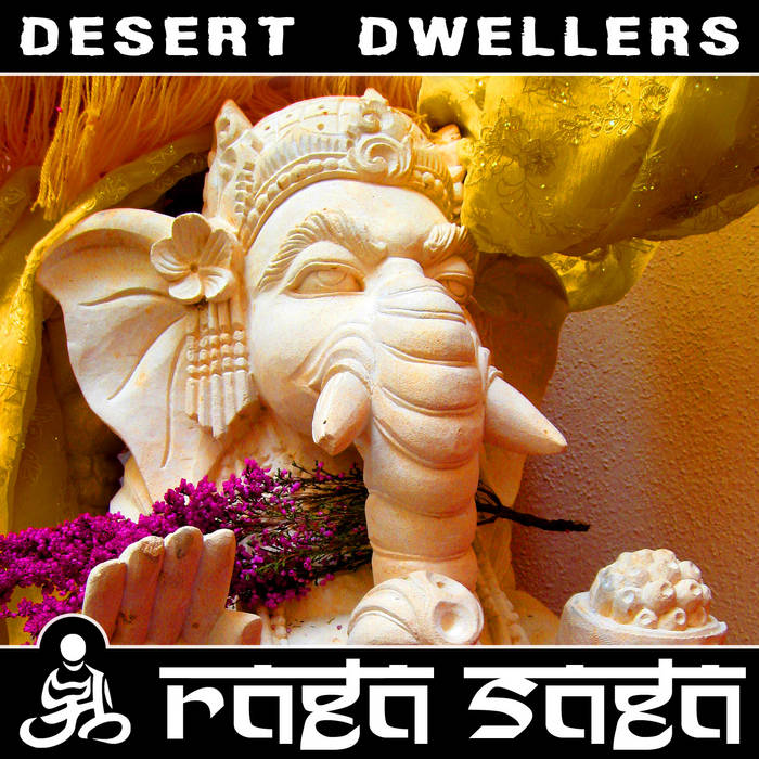 Desert Dwellers - Raga Saga
