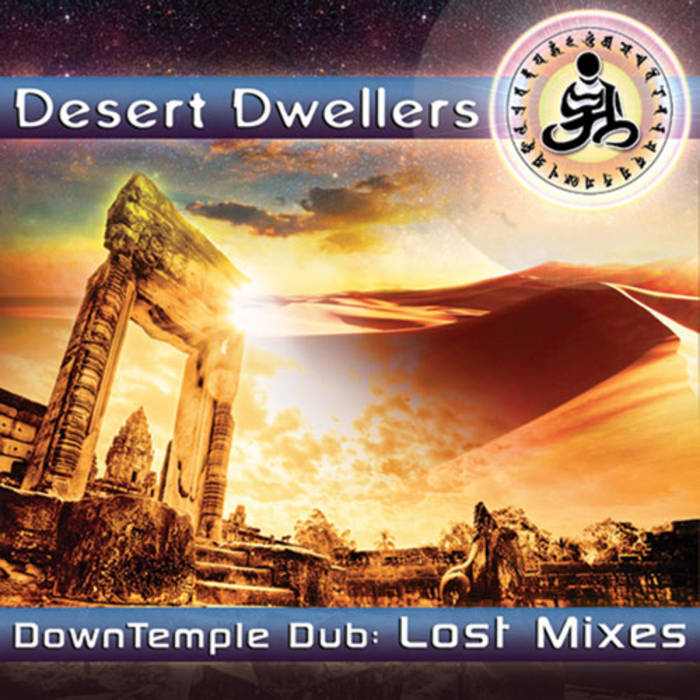Desert Dwellers - DownTemple Dub Lost Mixes