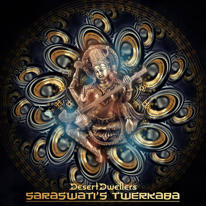 Desert Dwellers - Saraswati's Twerkaba Remixes