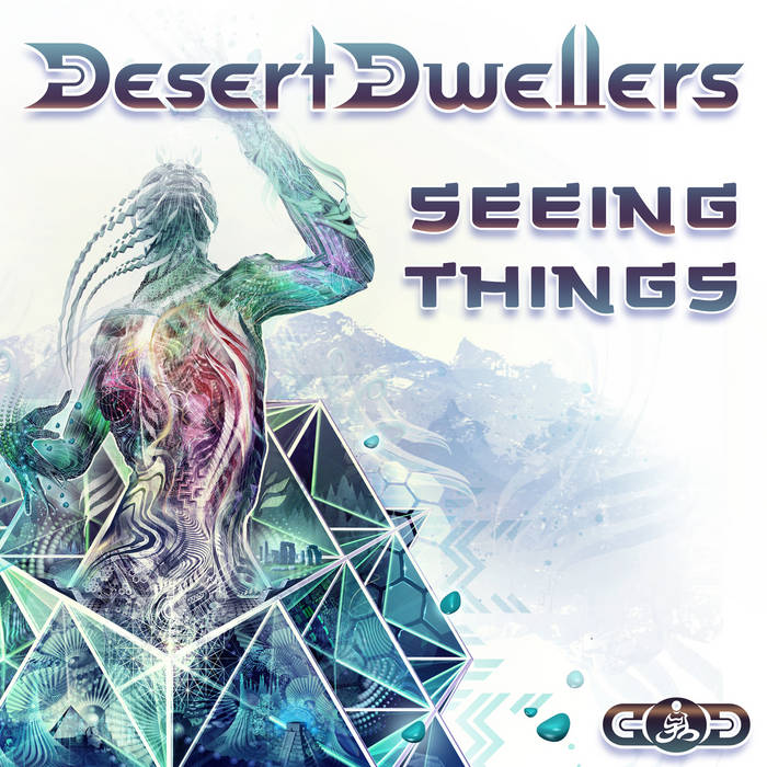Desert Dwellers - Seeing Things Remixes